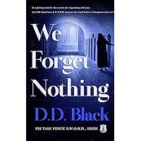 We Forget Nothing (FBI Task Force S.W.O.R.D. Book 2) We Forget Nothing (FBI Task Force S.W.O.R.D. Book 2) Kindle