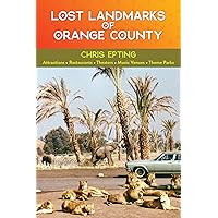 Lost Landmarks of Orange County Lost Landmarks of Orange County Hardcover Kindle