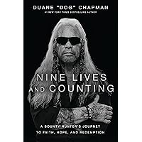 Nine Lives and Counting: A Bounty Hunter’s Journey to Faith, Hope, and Redemption Nine Lives and Counting: A Bounty Hunter’s Journey to Faith, Hope, and Redemption Hardcover Audible Audiobook Kindle