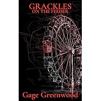 Grackles on the Feeder: A Short Horror Story Grackles on the Feeder: A Short Horror Story Kindle Audible Audiobook