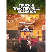 Truck & Tractor Pull Classics - The Super Chargers