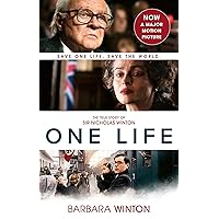 One Life: The True Story of Sir Nicholas Winton One Life: The True Story of Sir Nicholas Winton Paperback Kindle Hardcover