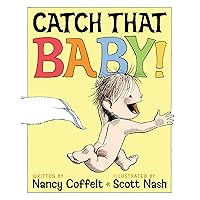 Catch That Baby! Catch That Baby! Hardcover Kindle