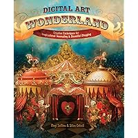 Digital Art Wonderland: Creative Techniques for Inspirational Journaling and Beautiful Blogging Digital Art Wonderland: Creative Techniques for Inspirational Journaling and Beautiful Blogging Kindle Paperback