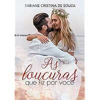 As loucuras que fiz por você (Portuguese Edition) As loucuras que fiz por você (Portuguese Edition) Kindle