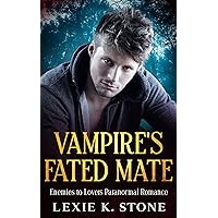 Vampire's Fated Mate: Enemies-To-Lovers Paranormal romance (Dark Passions Book 1)
