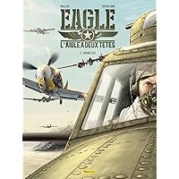 Eagle, l'aigle à deux têtes - Tome 2 - Double jeu (French Edition) Eagle, l'aigle à deux têtes - Tome 2 - Double jeu (French Edition) Kindle Hardcover