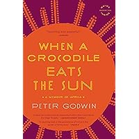 When a Crocodile Eats the Sun: A Memoir of Africa When a Crocodile Eats the Sun: A Memoir of Africa Kindle Audible Audiobook Hardcover Paperback Audio CD