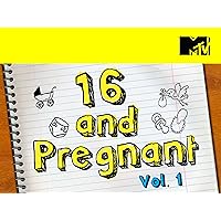 16 and Pregnant Volume 1