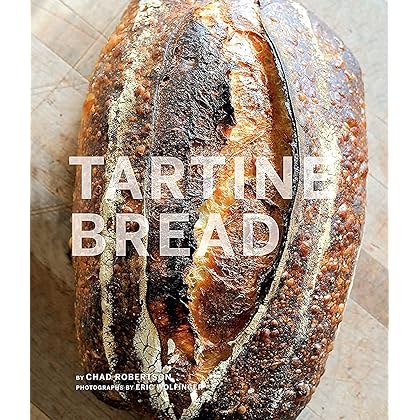 Tartine Bread (Artisan Bread Cookbook, Best Bread Recipes, Sourdough Book)