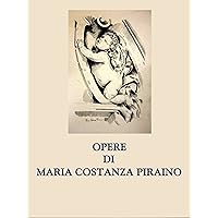 Opere di Maria Costanza Piraino (Italian Edition)