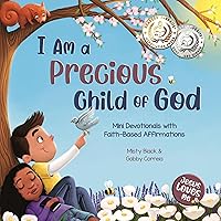 I Am a Precious Child of God: Mini Devotionals with Faith-Based Affirmations (Jesus Loves Me) I Am a Precious Child of God: Mini Devotionals with Faith-Based Affirmations (Jesus Loves Me) Kindle Paperback Audible Audiobook Hardcover