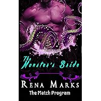 The Monster's Bride: Sweet & Steamy Mail Order Brides (The Match Program Book 7) The Monster's Bride: Sweet & Steamy Mail Order Brides (The Match Program Book 7) Kindle