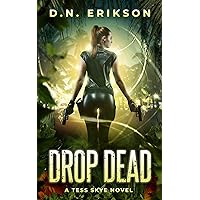 Drop Dead (Tess Skye Book 1)