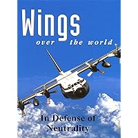 Wings Over the World: In Defense of Neutrality