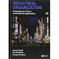 Industrial Organization: Contemporary Theory and Empirical Applications Industrial Organization: Contemporary Theory and Empirical Applications Hardcover Paperback