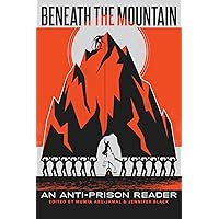Beneath the Mountain: An Anti-Prison Reader (Open Media Series) Beneath the Mountain: An Anti-Prison Reader (Open Media Series) Paperback