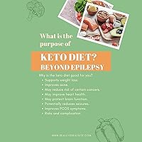 BEYOND EPILEPSY: WHAT IS THE PURPOSE OF KETO DIET. HEART HEALTH, PCOS, BRAIN HEALTH, ACNE, SEIZURES, STRESS BEYOND EPILEPSY: WHAT IS THE PURPOSE OF KETO DIET. HEART HEALTH, PCOS, BRAIN HEALTH, ACNE, SEIZURES, STRESS Kindle Paperback