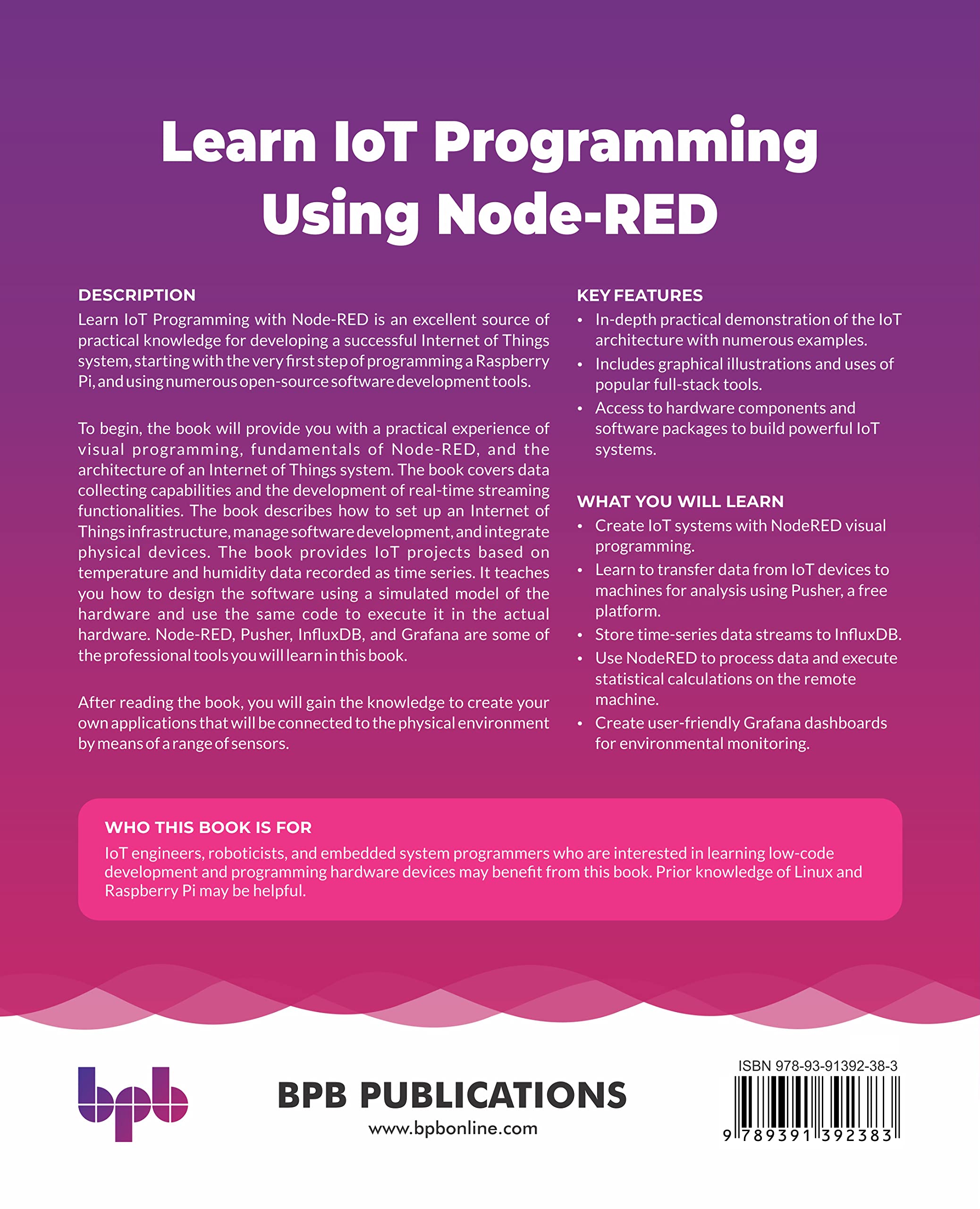 Learn IoT Programming Using Node-RED: Begin to Code Full Stack IoT Apps and Edge Devices with Raspberry Pi, NodeJS, and Grafana (English Edition)