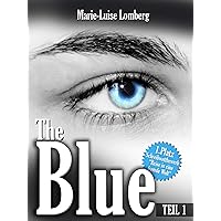 The Blue: Teil I (German Edition) The Blue: Teil I (German Edition) Kindle