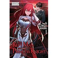 The Kept Man of the Princess Knight, Vol. 1 (manga) (The Kept Man of the Princess Knight (manga), 1) The Kept Man of the Princess Knight, Vol. 1 (manga) (The Kept Man of the Princess Knight (manga), 1) Paperback