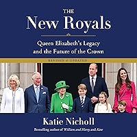 The New Royals: Queen Elizabeth's Legacy and the Future of the Crown The New Royals: Queen Elizabeth's Legacy and the Future of the Crown Audible Audiobook Hardcover Kindle Paperback Audio CD