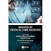 Imaging in Critical Care Medicine Imaging in Critical Care Medicine Kindle Hardcover Paperback