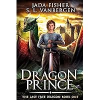 Dragon Prince (The Last Free Dragon Book 1) Dragon Prince (The Last Free Dragon Book 1) Kindle Audible Audiobook Paperback Audio CD
