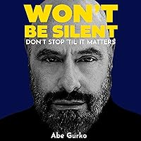 Won’t Be Silent: Embracing My Superpowers of Humor and Optimism to Survive Being Second-Generation Holocaust, Coming Out, Addiction, and Endless Unbelievable Obstacles Won’t Be Silent: Embracing My Superpowers of Humor and Optimism to Survive Being Second-Generation Holocaust, Coming Out, Addiction, and Endless Unbelievable Obstacles Audible Audiobook Paperback Kindle Hardcover