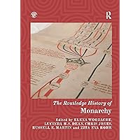 The Routledge History of Monarchy (Routledge Histories) The Routledge History of Monarchy (Routledge Histories) Paperback Kindle Hardcover