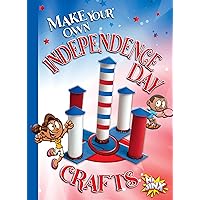 Make Your Own Independence Day Crafts (Holiday Crafter) Make Your Own Independence Day Crafts (Holiday Crafter) Hardcover Paperback