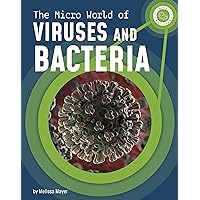 The Micro World of Viruses and Bacteria (Micro Science) The Micro World of Viruses and Bacteria (Micro Science) Kindle Hardcover Audible Audiobook Paperback