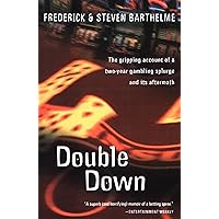 Double Down: Reflections on Gambling and Loss Double Down: Reflections on Gambling and Loss Kindle Hardcover Paperback