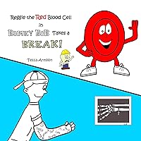 Reggie the Red Blood Cell in Boney Bob Takes a Break! Reggie the Red Blood Cell in Boney Bob Takes a Break! Kindle Paperback