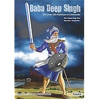 Baba Deep Singh - De Grote Sikh Martelaar en Leermeester (Sikh Comics) (Dutch Edition) Baba Deep Singh - De Grote Sikh Martelaar en Leermeester (Sikh Comics) (Dutch Edition) Kindle