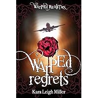 Warped Regrets (Warped Realities Book 1)