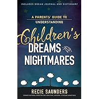 A Parents' Guide to Understanding Children's Dreams and Nightmares