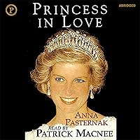 Princess in Love: The Story of a Royal Love Affair Princess in Love: The Story of a Royal Love Affair Audible Audiobook Kindle Hardcover Paperback