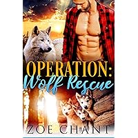 Operation Wolf Rescue (Animal Rescue Shifters Book 1) Operation Wolf Rescue (Animal Rescue Shifters Book 1) Kindle