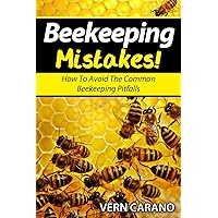 BeeKeeping Mistakes: Avoid These Common Beekeeping Pitfalls When Raising Bees