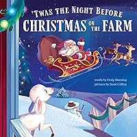 'Twas the Night Before Christmas on the Farm: Celebrate the Holidays with this Sweet Farm Animal Book for Children 'Twas the Night Before Christmas on the Farm: Celebrate the Holidays with this Sweet Farm Animal Book for Children Hardcover Paperback