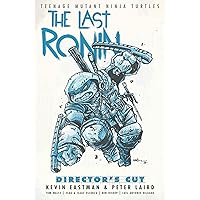 Teenage Mutant Ninja Turtles: The Last Ronin Director's Cut Teenage Mutant Ninja Turtles: The Last Ronin Director's Cut Hardcover Kindle