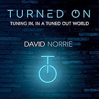 Turned On: Tuning In, in a Tuned-Out World Turned On: Tuning In, in a Tuned-Out World Audible Audiobook Paperback Kindle Hardcover