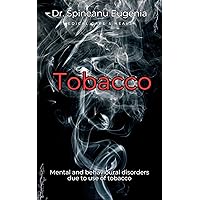 Mental and behavioural disorders due to use of tobacco (Medical care and health) Mental and behavioural disorders due to use of tobacco (Medical care and health) Kindle Paperback