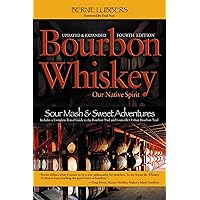 Bourbon Whiskey: Our Native Spirit Bourbon Whiskey: Our Native Spirit Paperback