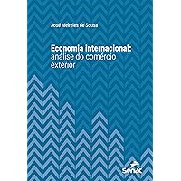 Economia internacional: análise do comércio exterior (Série Universitária) (Portuguese Edition)