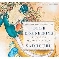 Inner Engineering: A Yogi's Guide to Joy Inner Engineering: A Yogi's Guide to Joy Audible Audiobook Hardcover Kindle Paperback Audio CD Spiral-bound
