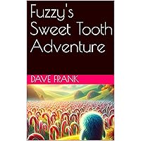 Fuzzy's Sweet Tooth Adventure