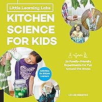 Little Learning Labs: Kitchen Science for Kids, abridged paperback edition: 26 Fun, Family-Friendly Experiments for Fun Around the House; Activities ... Learners (Volume 3) (Little Learning Labs, 3) Little Learning Labs: Kitchen Science for Kids, abridged paperback edition: 26 Fun, Family-Friendly Experiments for Fun Around the House; Activities ... Learners (Volume 3) (Little Learning Labs, 3) Paperback Kindle