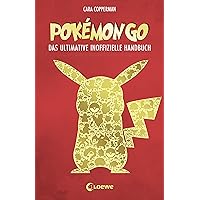 Pokémon GO: Das ultimative inoffizielle Handbuch (German Edition) Pokémon GO: Das ultimative inoffizielle Handbuch (German Edition) Kindle Perfect Paperback